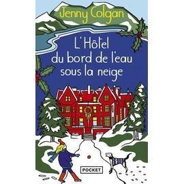 Jenny Colgan - l'hôtel du bord de l’eau sous la neige