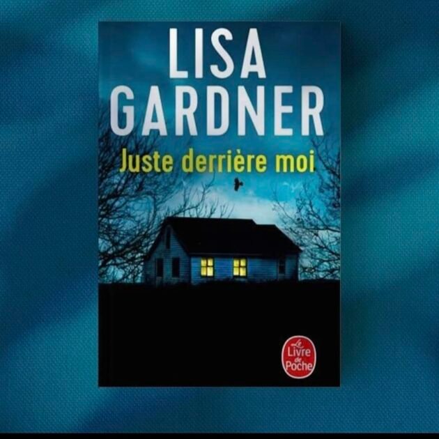 Lisa Gardner - juste derrière moi