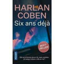 Harlan Coben - six ans déjà