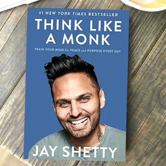 Jay Shetty - Think like a monk