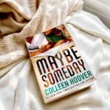 Colleen Hoover - maybe someday