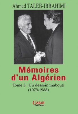 Mémoires d’un Algérien - Tome 4 : Craintes et espérances (1988-2019)