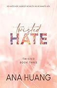 Ana Huang - Twisted hate  (Twisted #3)