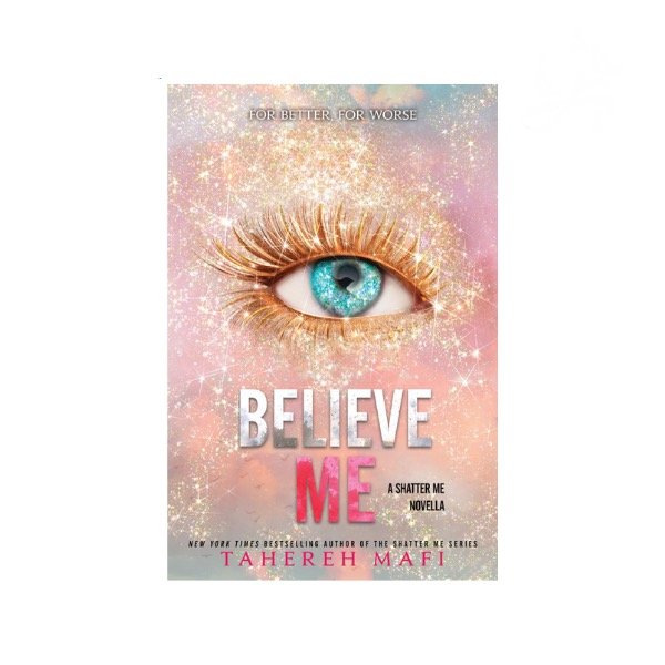 Believe Me - Mafi Tahereh