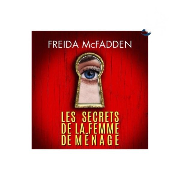 LES SECRETS DE LA FEMME DE MENAGE TOME 2 - FREIDA MCFADDEN