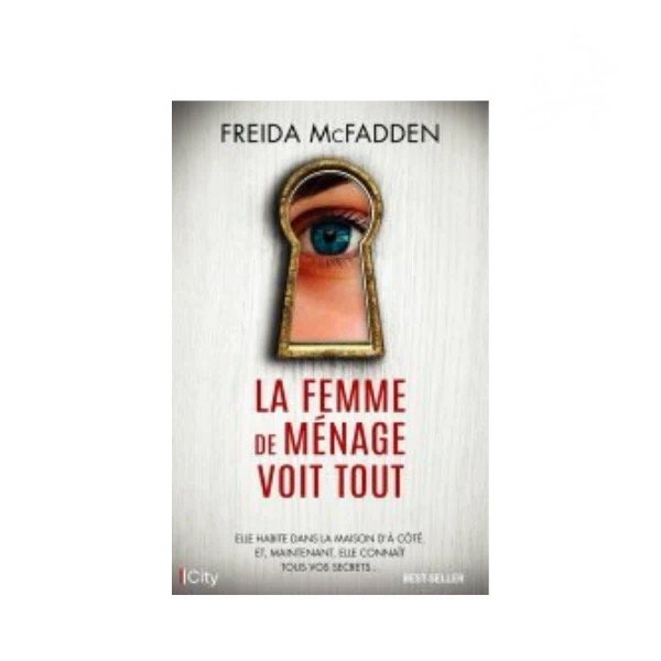 LA FEMME DE MENAGE VOIT TOUT TOME 3 - FREIDA MCFADDEN